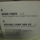 JOKKE SEPPÄLÄ - DREAMS COME AND GO / GOOD VIBES M/M 7" - pikkukuva 2