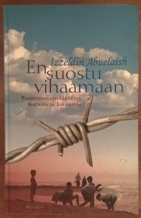 Izzeldin Abuelaish: En suostu vihaamaan