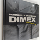 Teemu Järventie : Dimex, pukineesta brändiksi : työvaatte... - pikkukuva 1