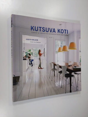 Judith Wilson : Kutsuva koti : toimivia ja yksilöllisiä r...