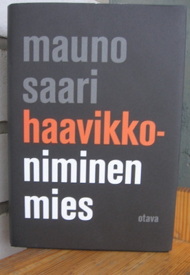 Mauno Saari: Haavikko-niminen mies, Otava 2009. 2p. 543 s.