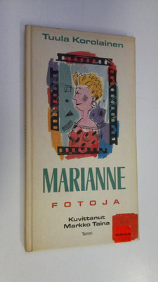 Tuula Korolainen : Marianne : fotoja