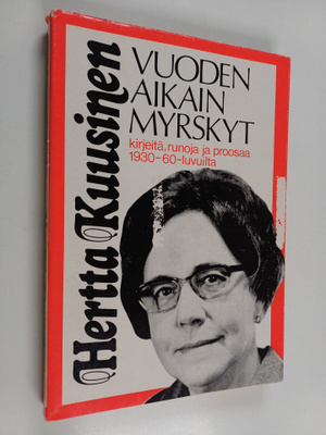 Hertta Kuusinen : Vuodenaikain myrskyt : kirjeitä, runoja...