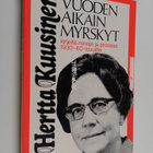 Hertta Kuusinen : Vuodenaikain myrskyt : kirjeitä, runoja... - pikkukuva 1