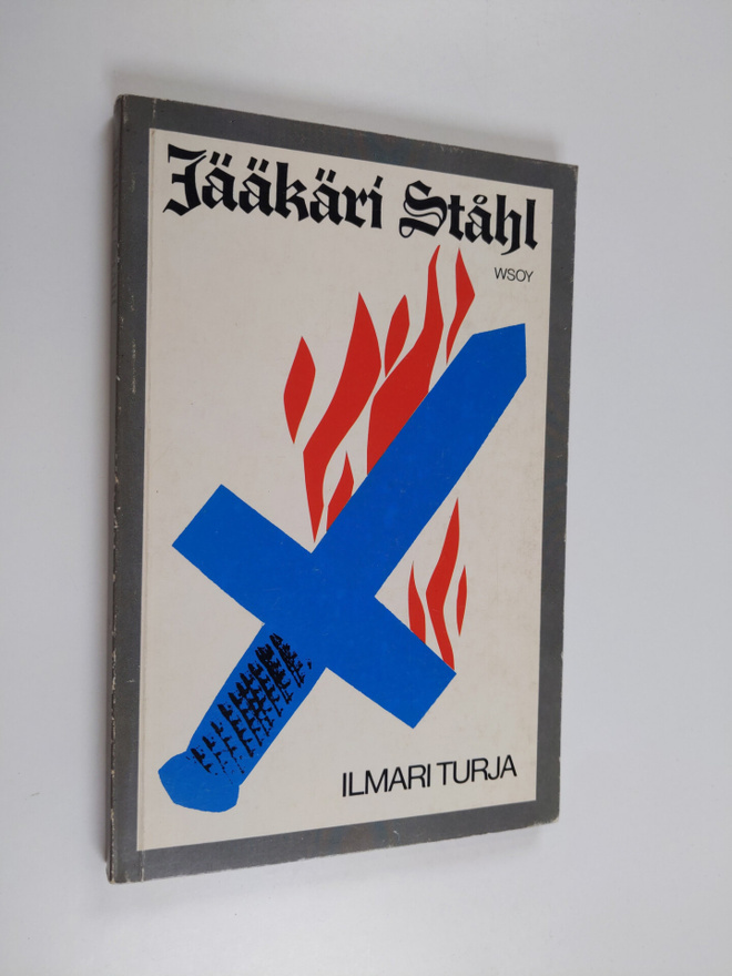 Ilmari Turja : Jääkäri Ståhl : näytelmä