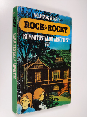 Wolfgang W. Parth : Rock & Rocky : kummitustalon arvoitus