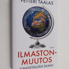 Petteri Taalas : Ilmastonmuutos ilmatieteilijän silmin - pikkukuva 1