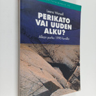 Leena Warsell : Perikato vai uuden alku : Alkon purku 199... - pikkukuva 1