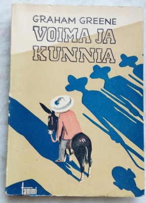 Graham Greene : Voima ja kunnia , 1947 , lukematon