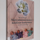 Orvokki Nieminen : Näen juhannusruusujen kukkivan kauniim... - pikkukuva 1