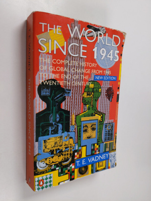 Thomas E. Vadney : The world since 1945
