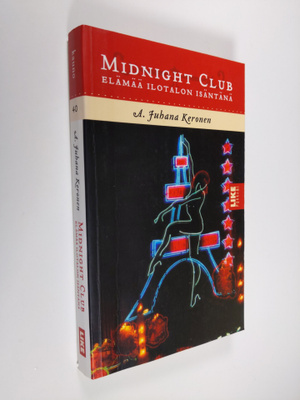 A. Juhana Keronen : Midnight club : elämää ilotalon isäntänä