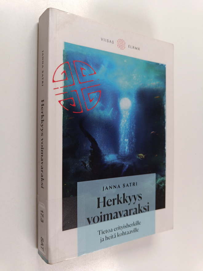 Janna Satri : Herkkyys voimavaraksi : tietoa erityisherki...