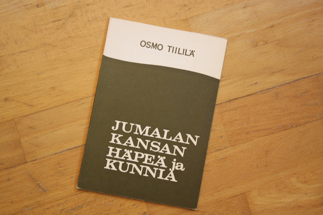 Osmo Tiililä Jumalan kansan häpeä ja kunnia T1