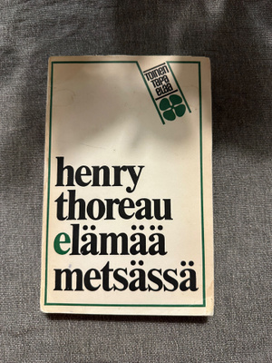 Henry Thoreau: Elämää metsässä