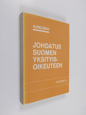 Erkki (toim.) Aurejärvi : Johdatus Suomen yksityisoikeuteen
