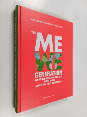 Mats Lindgren : The Me We Generation : what busines and p...