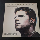 TAPANI KANSA - BETONIMYLLÄRI . LP - pikkukuva 1
