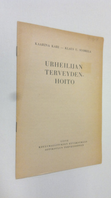 Kaarina Kari : Urheilijan terveydenhoito