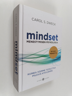 Carol S. Dweck : Mindset : menestymisen psykologia : kuin...