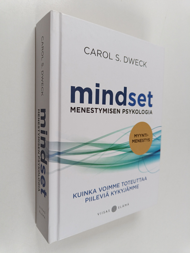 Carol S. Dweck : Mindset : menestymisen psykologia : kuin...