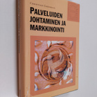 Christian Grönroos : Palveluiden johtaminen ja markkinointi - pikkukuva 1