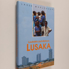 Lasse Marjokorpi : Luuloista puhdistava Lusaka - pikkukuva 1