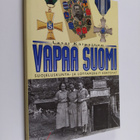 Lassi Kaipainen : Vapaa Suomi : suojeluskunta- ja lottame... - pikkukuva 1