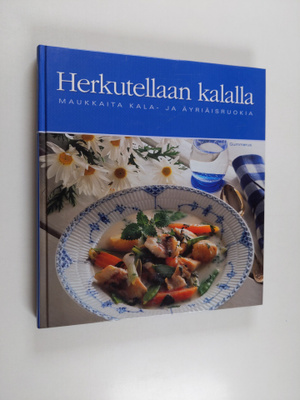 Birgitta Rasmusson : Herkutellaan kalalla : maukkaita kal...