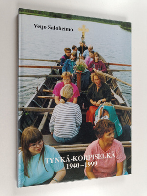 Veijo A. Saloheimo : Tynkä-Korpiselkä 1940-1999 : viipale...