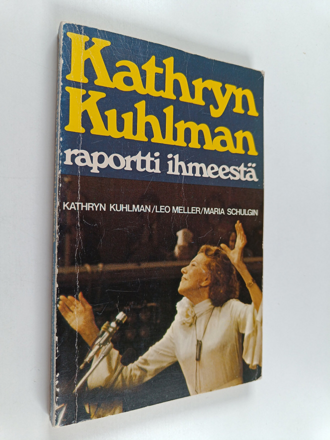 Kathryn Kuhlman : Kathryn Kuhlman - raportti ihmeestä