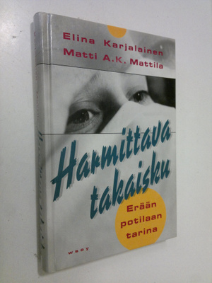 Elina Karjalainen : Harmittava takaisku : erään potilaan ...