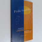 Mikko Aalto : Pidä tunkkis! : Tunnista tulkintasi, vapaut... - pikkukuva 1