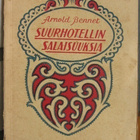 Arnold Bennett: Suurhotellin salaisuuksia, Suomi 1925. 154 s - pikkukuva 1
