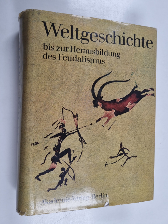 Weltgeschichte bis zur Herausbildung des Feudalismus : ei...
