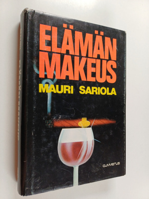Mauri Sariola : Elämän makeus (signeerattu, tekijän omiste)
