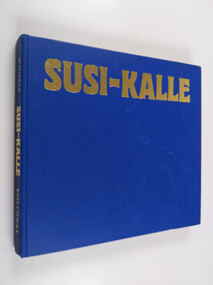 Paavo Noponen : Susi-Kalle (Kalevi Oikarainen) : Koillismaa