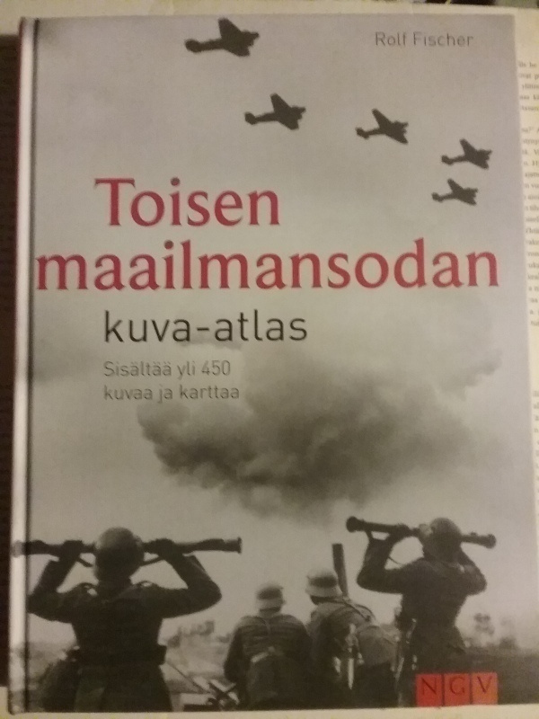 Rolf Fischer - Toisen maailmansodan kuva-atlas (sid.)