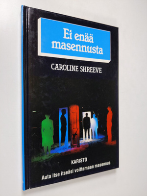 Caroline Shreeve : Ei enää masennusta