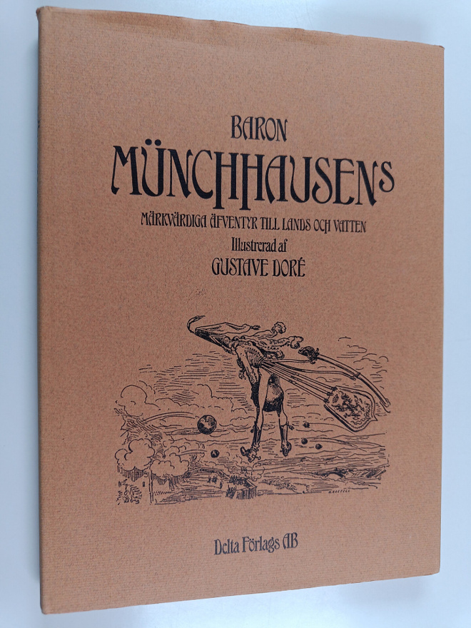 Rudolf Raspe : Baron Munchhausens märkvärdiga resor och ä...