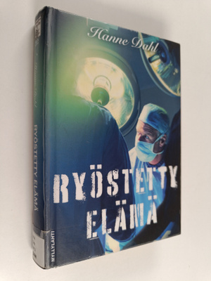 Hanne Dahl : Ryöstetty elämä