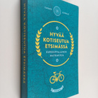Tarmo Kunnas : Hyvää kotiseutua etsimässä : Eurooppalaine... - pikkukuva 1