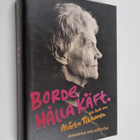 Johanna Holmström : "Borde hålla käft" : en bok om Märta ... - pikkukuva 1