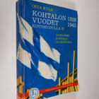 Oiva Onni Kulo : Kohtalon vuodet 1939-1945 kotiseudulla :... - pikkukuva 1