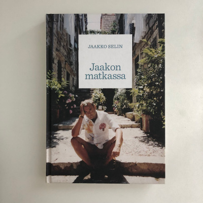 Jaakko Selin : Jaakon matkassa