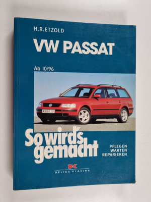 Hans-Rudiger Etzold : VW Passat ab 10/96 : So wird's gemacht
