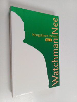Watchman Nee : Hengellinen ihminen 3 (lukematon)