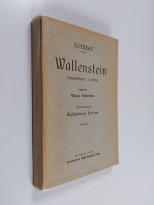 Friedrich von Schiller : Wallenstein 2 : runomittainen nä...