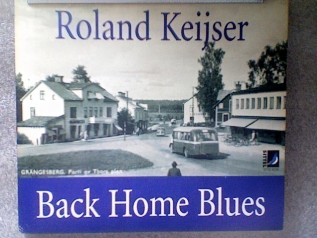 ROLAND KEIJSER :: BACK HOME BLUES ::  CD ALBUM    1994