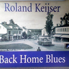 ROLAND KEIJSER :: BACK HOME BLUES ::  CD ALBUM    1994 - pikkukuva 1